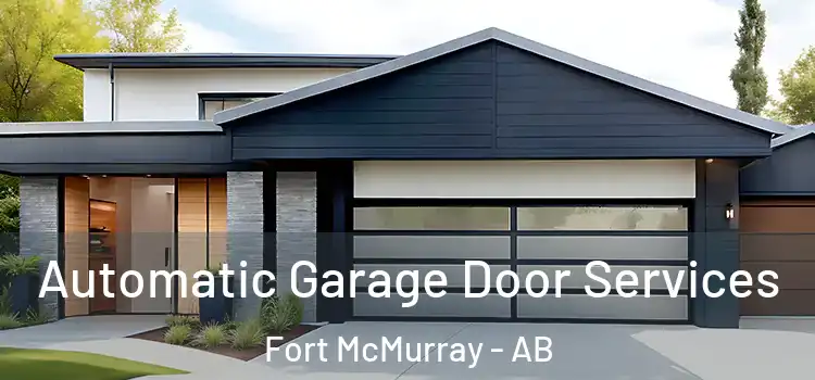  Automatic Garage Door Services Fort McMurray - AB