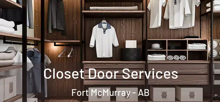 Closet Door Services Fort McMurray - AB