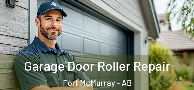 Garage Door Roller Repair Fort McMurray - AB