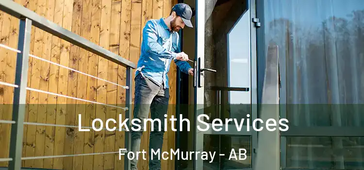  Locksmith Services Fort McMurray - AB