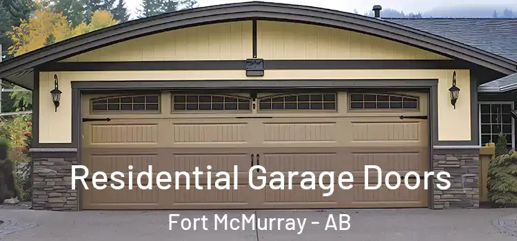  Residential Garage Doors Fort McMurray - AB