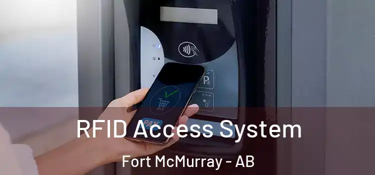  RFID Access System Fort McMurray - AB